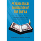 Psychological Foundation of The Qur'an: Islamic Mental Health Directions Presented 1,430 Years Ago (Analysis with Solutions) - Paperback