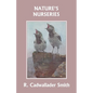 Nature's Nurseries (Yesterday's Classics) - Paperback