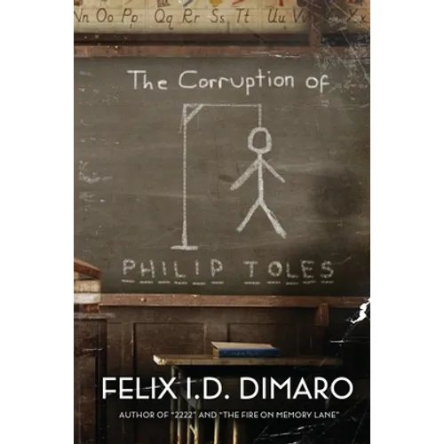 The Corruption of Philip Toles - Paperback