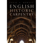 English Historic Carpentry - Paperback