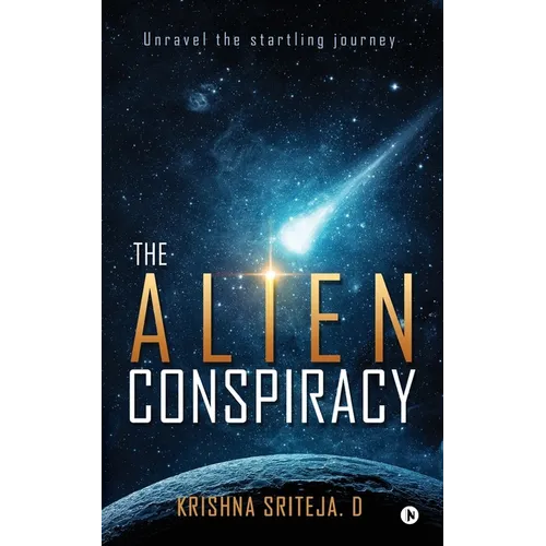 The Alien Conspiracy: Unravel the startling journey - Paperback