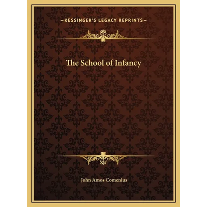 The School of Infancy - Hardcover