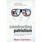 Constructing Patriotism: Teaching History and Memories in Global Worlds (Hc) - Hardcover