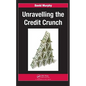 Unravelling the Credit Crunch - Paperback