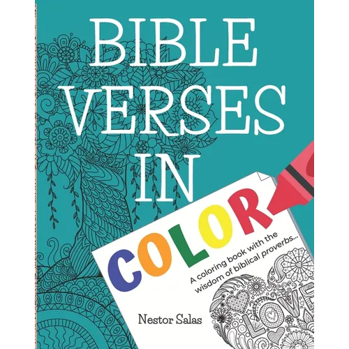 Bible Verses in Color: A coloring book with the wisdom of biblical proverbs... - Paperback
