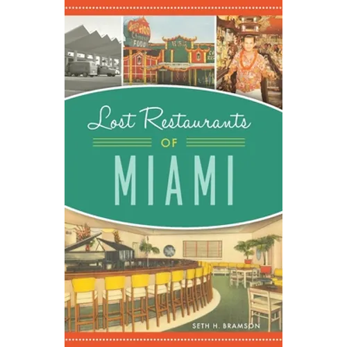 Lost Restaurants of Miami - Hardcover