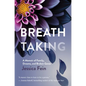 Breath Taking: A Memoir of Family, Dreams, and Broken Genes - Hardcover