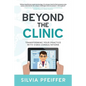 Beyond the Clinic: Transforming your practice with video consultations - Paperback