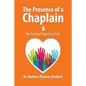 The Presence of a Chaplain: My Personal Tapestry of Life - Paperback
