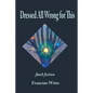 Dressed All Wrong for This - Paperback