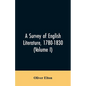 A survey of English literature, 1780-1830 (Volume I) - Paperback