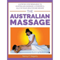 The Australian Massage: A step by step resource to Australian massage, a powerful ally in your healthcare regime - Hardcover