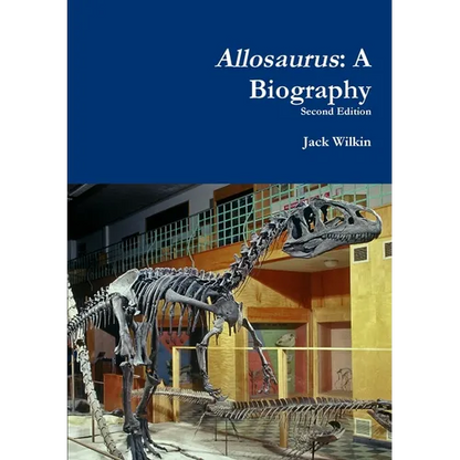 Allosaurus: A Biography - Paperback