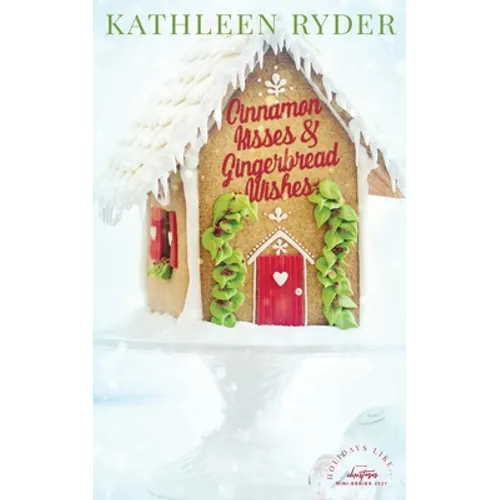 Cinnamon Kisses and Gingerbread Wishes - Paperback