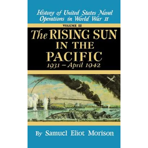 Rising Sun in the Pacific: 1931 - April 1942 - Volume 3 - Hardcover