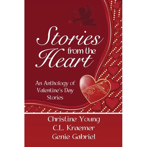 Stories from the Heart: An Anthology of Valentine's Stories - Paperback