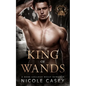 King of Wands: A Dark College Bully Romance - Paperback