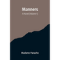 Manners: A Novel (Volume 1) - Paperback
