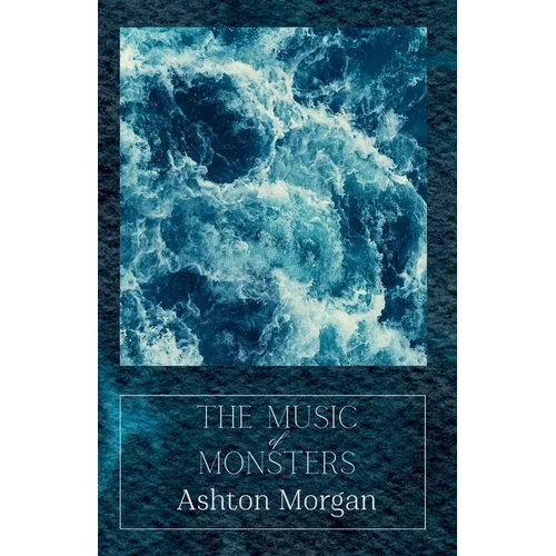 The Music of Monsters - Paperback