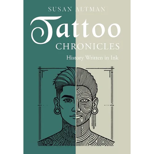 Tattoo Chronicles: History Written in Ink - Hardcover
