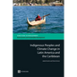 Indigenous Peoples and Climate Change in Latin America and the Caribbean - Paperback