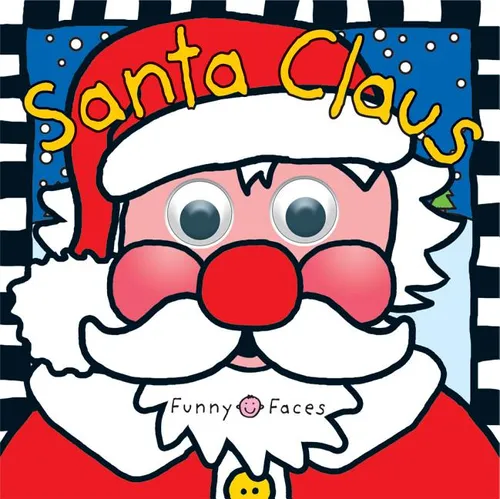 Funny Faces Santa Claus: With Lights and Sound - Board Book