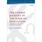 The Cosmic Journey in the Book of Revelation: Apocalyptic Cosmology and the Experience of Story-Space - Paperback