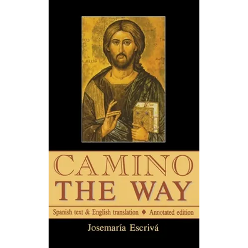 Camino - The Way: Spanish text & English translation: Annotated edition - Hardcover