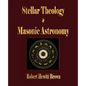 Stellar Theology and Masonic Astronomy - Paperback