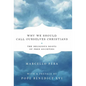 Why We Should Call Ourselves Christians: The Religious Roots of Free Societies - Hardcover