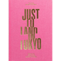 Just to Land in Tokyo - Hardcover