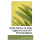 On the Survival of Early English Words in Our Present Dialects - Paperback