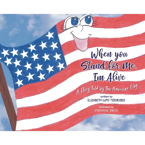 When You Stand For Me, I'm Alive - Hardcover