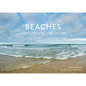 Beaches: Celebrating Stones, Sand, and Surf - Hardcover