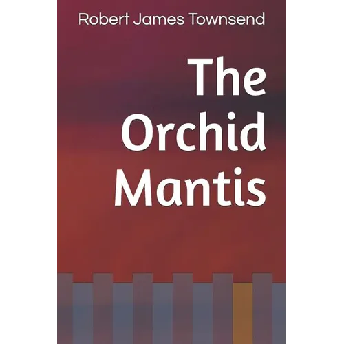 The Orchid Mantis - Paperback