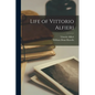 Life of Vittorio Alfieri - Paperback