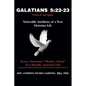 Galatians 5: 22-23 Fruit of the Spirit: Noticeable Attributes of a True Christian Life - Paperback