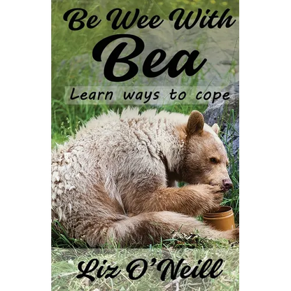 Be Wee With Bea: Learn Ways To Cope - Paperback