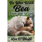 Be Wee With Bea: Learn Ways To Cope - Paperback