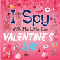 I Spy With My Little Eye Valentine's Day: A Cute Activity Book for Toddlers and Preschoolers To Learn The Alphabet A-Z Perfect Gift for 2-5 Year Olds - Paperback