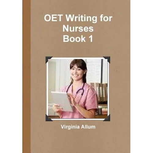 OET Writing for Nurses Book 1 - Paperback