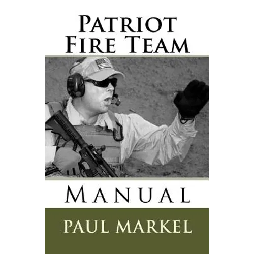 Patriot Fire Team Manual - Paperback