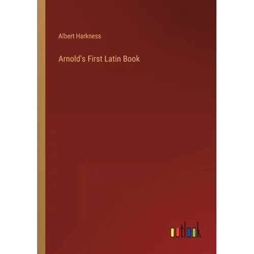 Arnold's First Latin Book - Paperback