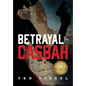 Betrayal in the Casbah - Hardcover
