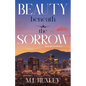 Beauty Beneath the Sorrow - Paperback