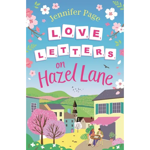 Love Letters on Hazel Lane: A Cosy, Uplifting, Feel-Good Romance with a Board Game Twist to Curl Up with - Paperback