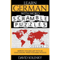 Learn German with Word Scramble Puzzles Volume 1: Learn German Language Vocabulary with 110 Challenging Bilingual Word Scramble Puzzles - Paperback