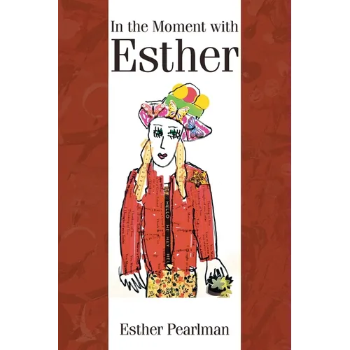 In the Moment with Esther - Paperback