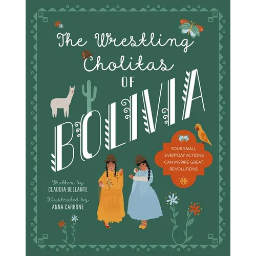 The Wrestling Cholitas of Bolivia - Hardcover