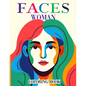 Faces Women Coloring book: Embark on a journey of artistic exploration with our portrait perfection illustrations. From intricate details to life - Paperback